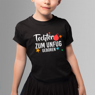 Tochter - zum Unfug geboren - Kinder t-shirt mit Aufdruck