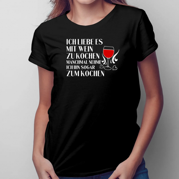 Ich liebe es, mit Wein zu kochen, manchmal nehme ich ihn sogar zum Kochen Ich liebe es, mit Wein zu kochen, manchmal nehme ich ihn sogar zum Kochen