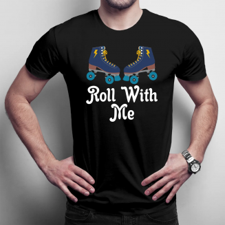 Roll with me - Herren t-shirt mit Aufdruck