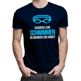 Geboren zum Schwimmen - Herren t-shirt