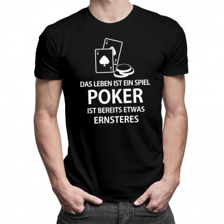 Poker ist bereits etwas Ernsteres - Herren t-shirt