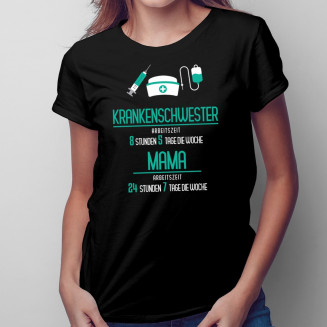 Krankenschwester: Arbeitszeit: Mama - damen t-shirt mit Aufdruck