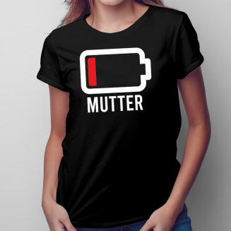 Batterie - Mutter  - damen t-shirt mit Aufdruck