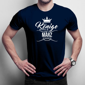 Könige werden im März geboren - Herren t-shirt mit Aufdruck