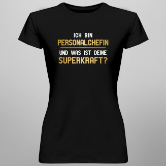 Ich bin Personalchefin - superkraft - damen t-shirt mit Aufdruck