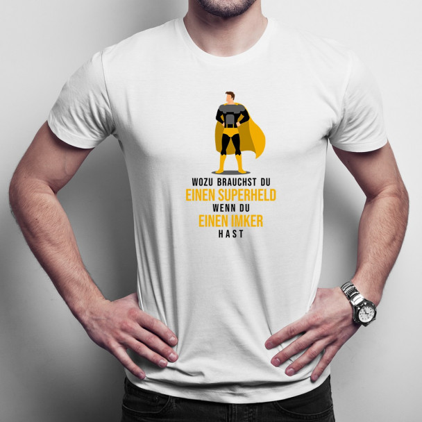 Wozu brauchst du einen Superheld - Imker - Herren t-shirt