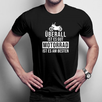 Auf dem Motorrad ist es am besten - Herren t-shirt
