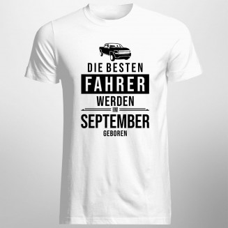Die besten Fahrer werden im September geboren - Herren t-shirt mit Aufdruck