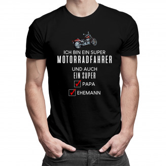 Ich bin ein super Motorradfahrer - Herren t-shirt mit Aufdruck