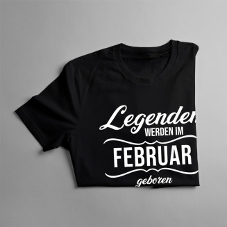 Legenden werden im Februar geboren