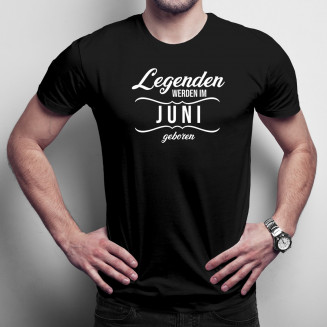 Legenden werden im Juni geboren - Herren t-shirt mit Aufdruck