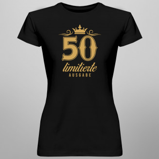 50 Jahre – limitierte Ausgabe -  damen t-shirt