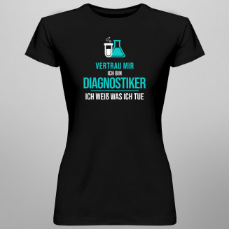  ich bin Diagnostiker - Herren und damen t-shirt