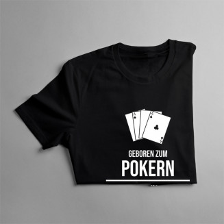Geboren zum Pokern - damen t-shirt