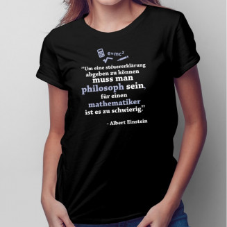 eine Steuererklärung  - Albert Einstein - Damen t-shirt mit Aufdruck