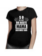 So sieht die beste Mama der Welt aus - Damen t-shirt mit Aufdruck