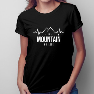 No mountain no life - Damen t-shirt mit Aufdruck