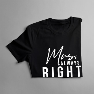 Mrs. Always Right - Damen t-shirt mit Aufdruck
